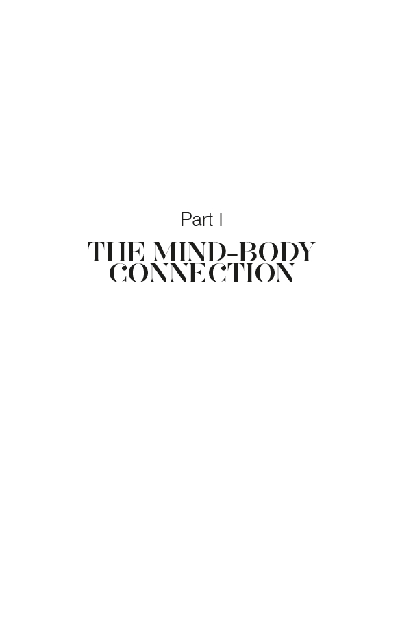 Part I: The Mind-Body Connection