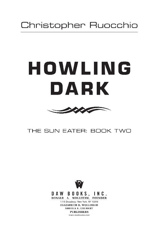 Book title, Howling Dark, author, Christopher Ruocchio, imprint, DAW