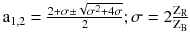 $${\text{a}}_{1,2} = \frac{{2 + \sigma \pm \sqrt {\sigma^{2} + 4\sigma } }}{2};\sigma = 2\frac{{{\text{Z}}_{\text{R}} }}{{{\text{Z}}_{\text{B}} }} $$