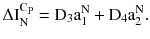 $$ \Delta \text{I}_{\text{N}}^{{\text{C}_{\text{P}} }} = \text{D}_{3} \text{a}_{1}^{\text{N}} + \text{D}_{4} \text{a}_{2}^{\text{N}} . $$