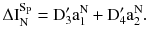 $$ \Delta \text{I}_{\text{N}}^{{\text{S}_{\text{P}} }} = \text{D}_{3}^{{\prime }} \text{a}_{1}^{\text{N}} + \text{D}_{4}^{{\prime }} \text{a}_{2}^{\text{N}} . $$