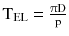 $$ \text{T}_{{\text{EL}}} = \frac{{\uppi{\text{D}}}}{\text{p}} $$