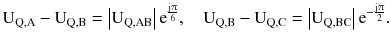 $$ {\text{U}}_{{{\text{Q}},{\text{A}}}} - {\text{U}}_{{{\text{Q}},{\text{B}}}} = \left| {{\text{U}}_{{{\text{Q}},{\text{AB}}}} } \right|{\text{e}}^{{\frac{{{\text{j}}\uppi}}{6}}} ,\quad {\text{U}}_{{{\text{Q}},{\text{B}}}} - {\text{U}}_{{{\text{Q}},{\text{C}}}} = \left| {{\text{U}}_{{{\text{Q}},{\text{BC}}}} } \right|{\text{e}}^{{ - \frac{{{\text{j}}\uppi}}{2}}} . $$