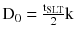 $$ {\text{D}}_{0} = \frac{{{\text{t}}_{\text{SLT}} }}{2}{\text{k}} $$