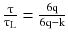 $$ \frac{\uptau}{{\uptau_{\text{L}} }} = \frac{{6{\text{q}}}}{{6{\text{q}} - {\text{k}}}} $$