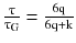 $$ \frac{\uptau}{{\uptau_{\text{G}} }} = \frac{{6{\text{q}}}}{{6{\text{q}} + {\text{k}}}} $$