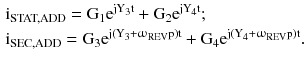 $$ \begin{aligned} & {\text{i}}_{\text{STAT,ADD}} = {\text{G}}_{1} {\text{e}}^{{{\text{jY}}_{3} {\text{t}}}} + {\text{G}}_{2} {\text{e}}^{{{\text{jY}}_{4} {\text{t}}}} ; \\ & {\text{i}}_{\text{SEC,ADD}} = {\text{G}}_{3} {\text{e}}^{{{\text{j}}({\text{Y}}_{3} +\upomega_{\text{REV}} {\text{p}}){\text{t}}}} + {\text{G}}_{4} {\text{e}}^{{{\text{j}}({\text{Y}}_{4} +\upomega_{\text{REV}} {\text{p}}){\text{t}}}} . \\ \end{aligned} $$