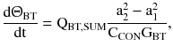 $$ \frac{{{\text{d}}{\Uptheta }_{\text{BT}} }}{\text{dt}} = {\text{Q}}_{\text{BT,SUM}} \frac{{{\text{a}}_{2}^{2} -{\text{a}}_{1}^{2} }}{{{\text{C}}_{\text{CON}} {\text{G}}_{\text{BT}} }}, $$