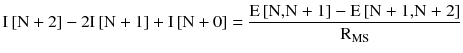 $$ {\text{I}}\left[ {{\text{N}} + 2} \right] - 2{\text{I}}\left[ {{\text{N}} + 1} \right] + {\text{I}}\left[ {{\text{N}} + 0} \right] = \frac{{{\text{E}}\left[ {\text{N,N + 1}} \right] - {\text{E}}\left[ {\text{N + 1,N + 2}} \right]}}{{{\text{R}}_{\text{MS}} }} $$
