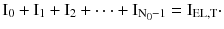 $$ {\text{I}}_{0}+ {\text{I}}_{1}+ {\text{I}}_{2} + \cdots + {\text{I}}_{{{\text{N}}_{0} - 1}} = {\text{I}}_{\text{EL,T}} \cdot $$