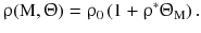 $$ {\uprho }({\text{M}},{\Uptheta}) = {\uprho }_{0} \left(1 + {\uprho }^{*} {\Uptheta}_{\text{M}}\right). $$