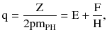 $$ {\text{q}} = \frac{\text{Z}}{{2{\text{pm}}_{\text{PH}} }} = {\text{E}} + \frac{\text{F}}{\text{H}}, $$