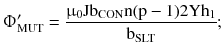 $$ {\Upphi}_{\text{MUT}}^{\prime} = \frac{{{\upmu}_{0} {\text{Jb}}_{\text{CON}} {\text{n(p}} - 1)2{\text{Yh}}_{1} }}{{{\text{b}}_{\text{SLT}} }}; $$