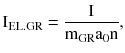 $$ {\text{I}}_{\text{EL.GR}} = \frac{\text{I}}{{\text{m}}_{\text{GR}} {\text{a}}_{0} {\text{n}}}, $$