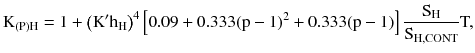 $$ {\text{K}}_{{({\text{P}}){\text{H}}}} = 1 + \left({\text{K}}^{\prime} {\text{h}}_{\text{H}}\right)^{4} \left[ {0.09 + 0.333({\text{p}} - 1)^{2} + 0.333({\text{p}} - 1)} \right]\frac{{{\text{S}}_{\text{H}} }}{{{\text{S}}_{\text{H,CONT}} }}{\text{T,}} $$