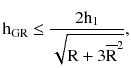 $$ {\rm h}_{\rm GR} \le \frac{{2{\rm h}_{1} }}{{\sqrt {{\rm R} + 3\overline{\rm R}^{2} } }}, $$