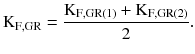 $$ {\text{K}}_{{{\text{F}},{\text{GR}}}} = \frac{{{\text{K}}_{{{\text{F}},{\text{GR}}(1)}} + {\text{K}}_{{{\text{F}},{\text{GR}}(2)}} }}{2}. $$