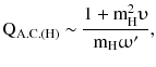 $$ {\text{Q}}_{{{\text{A}}.{\text{C}}.({\text{H}})}} \sim \frac{{1 + {\text{m}}_{\text{H}}^{2}{\upupsilon }}}{{{\text{m}}_{\text{H}} \upomega^{\prime }}}, $$