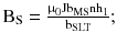 $$ {\text{B}}_{\text{S}} = \frac{{{\upmu}_{0} {\text{Jb}}_{\text{MS}} {\text{nh}}_{1} }}{{{\text{b}}_{\text{SLT}} }}; $$