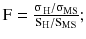 $$ {\text{F}} = \frac{{{\upsigma }\,_{\text{H}} /{\upsigma }_{\text{MS}} }}{{{\text{S}}_{\text{H}} /{\text{S}}_{\text{MS}} }}; $$