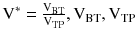 $$ {\text{V}}^{*} = \frac{{{\text{V}}_{\text{BT}} }}{{{\text{V}}_{\text{TP}} }},{\text{V}}_{\text{BT}},{\text{V}}_{\text{TP}} $$