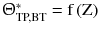 $$ {\Uptheta}_{\text{TP,BT}}^{*} = {\text{f}}\left({\text{Z}} \right) $$