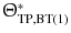 $$ {\Uptheta}_{{{\text{TP}},{\text{BT(1)}}}}^{*} $$