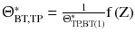 $$ {\Uptheta}_{\text{BT,TP}}^{*} = \frac{1}{{{\Uptheta}_{\text{TP,BT(1)}}^{*} }}{\text{f}}\left({\text{Z}} \right) $$