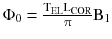 $$ \Phi _{0} = \frac{{{\text{T}}_{\text{EL}} {\text{L}}_{\text{COR}} }}{\uppi}{\text{B}}_{1} $$