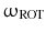 $$ {\upomega }_{\text{ROT}} $$