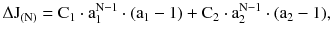 $$ \Delta {\text{J}}_{{({\text{N}})}} = {\text{C}}_{1} \cdot {\text{a}}_{1}^{{{\text{N}} - 1}} \cdot ({\text{a}}_{1} - 1) + {\text{C}}_{2} \cdot {\text{a}}_{2}^{{{\text{N}} - 1}} \cdot ({\text{a}}_{2} - 1), $$