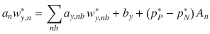 
$$\displaystyle{ a_{n}w_{y,n}^{{\ast}} =\sum _{ nb}a_{y,nb}\,w_{y,nb}^{{\ast}} + b_{ y} + \left (p_{P}^{{\ast}}- p_{ N}^{{\ast}}\right )A_{ n} }$$
