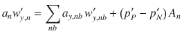 
$$\displaystyle{ a_{n}w_{y,n}^{{\prime}} =\sum _{ nb}a_{y,nb}\,w_{y,nb}^{{\prime}} + \left (p_{ P}^{{\prime}}- p_{ N}^{{\prime}}\right )A_{ n} }$$
