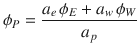 
$$\displaystyle{\phi _{P} = \frac{a_{e}\,\phi _{E} + a_{w}\,\phi _{W}} {a_{p}} }$$
