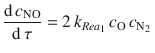 
$$\displaystyle{ \frac{\mathrm{d}\,c_{\mathrm{NO}}} {\mathrm{d}\,\tau } = 2\,k_{Rea_{1}}\,c_{\mathrm{O}}\,c_{\mathrm{N}_{2}}\, }$$
