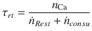 
$$\displaystyle{ \tau _{rt} = \frac{n_{\mathrm{Ca}}} {\dot{n}_{Rest} +\dot{ n}_{consu}} }$$
