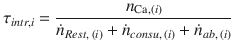 
$$\displaystyle{ \tau _{intr,i} = \frac{n_{\mathrm{Ca},(i)}} {\dot{n}_{Rest,\,(i)} +\dot{ n}_{consu,\,(i)} +\dot{ n}_{ab,\,(i)}} }$$
