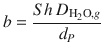 
$$\displaystyle{ b = \frac{Sh\,D_{\mathrm{H}_{2}\mathrm{O},g}} {d_{P}} }$$
