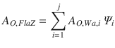 
$$\displaystyle{ A_{O,FlaZ} =\sum \limits _{ i=1}^{j}A_{ O,Wa,i}\,\varPsi _{i} }$$
