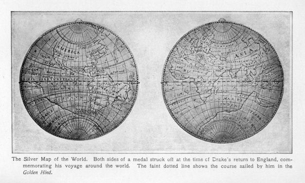 The Silver Map of the World. Both sides of a medal struck off at the time of Drake's return to England, commemorating his voyage around the world. The faint dotted line shows the course sailed by him in the Golden Hind.