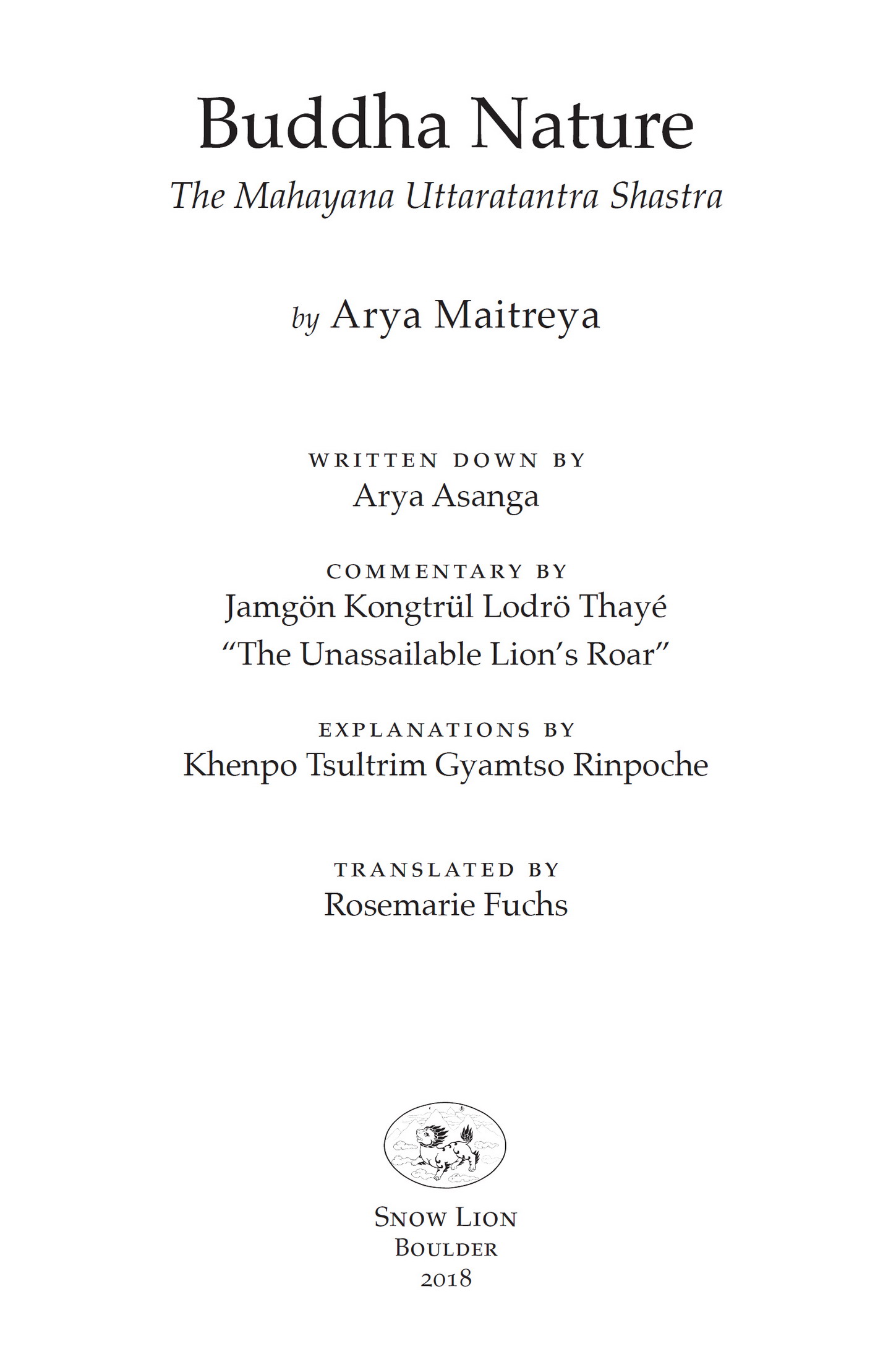 Book title, Buddha Nature, subtitle, The Mahayana Uttaratantra Shastra, author, Arya Maitreya, imprint, Snow Lion