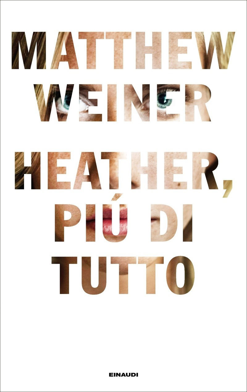 Copertina. «Heather, piú di tutto» di Matthew Weiner