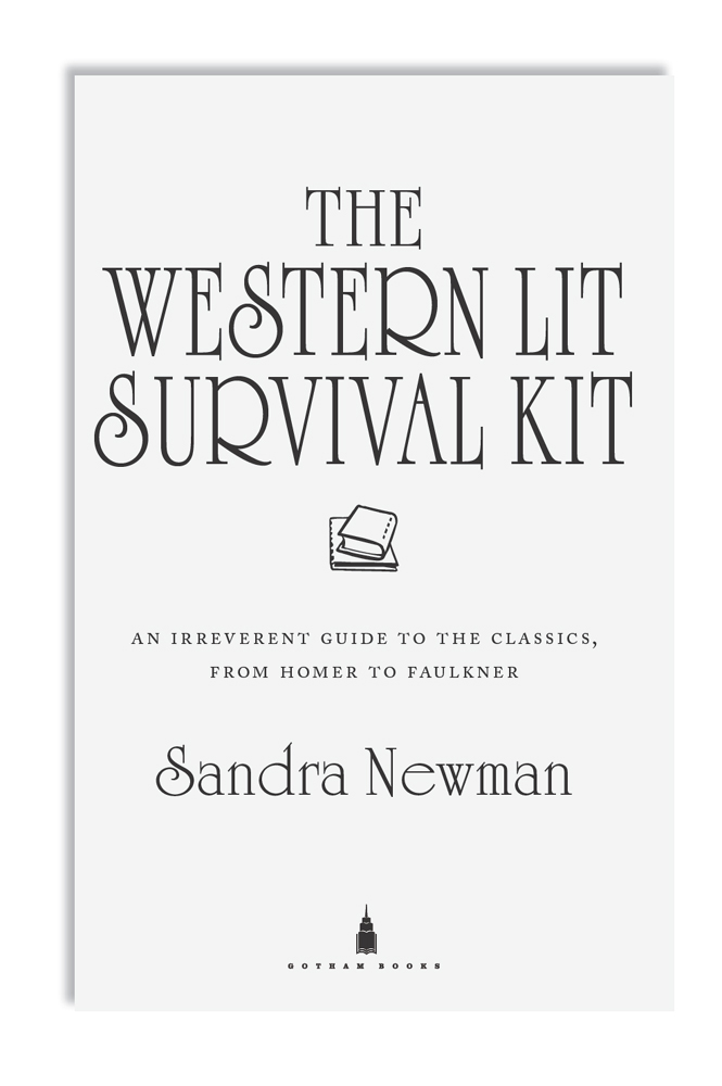 cover image for The Western Lit Survival Kit: An Irreverent Guide to the Classics, From Homer to Faulkner