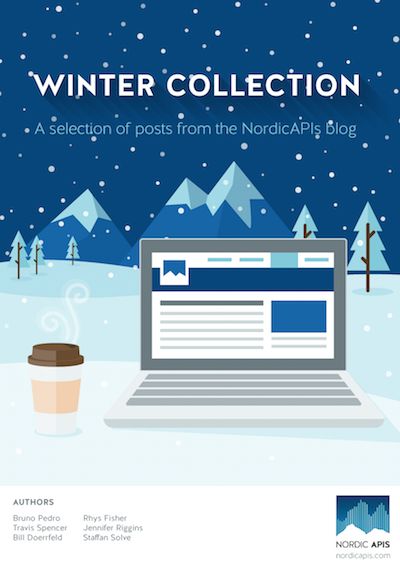 "Nordic APIs Winter Collection": Our best 11 blog posts published in the 2014 - 2015 winter season