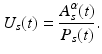 
$$U_{s}(t)=\frac{A_{s}^\alpha(t)}{P_{s}(t)}.$$
