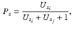 
$$\begin{aligned} P_s = \frac{U_{s_i}}{U_{s_i}+U_{s_j}+1},\end{aligned}$$
