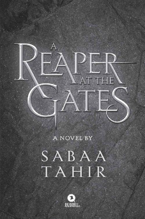 Book title, A Reaper at the Gates, author, Sabaa Tahir, imprint, Razorbill