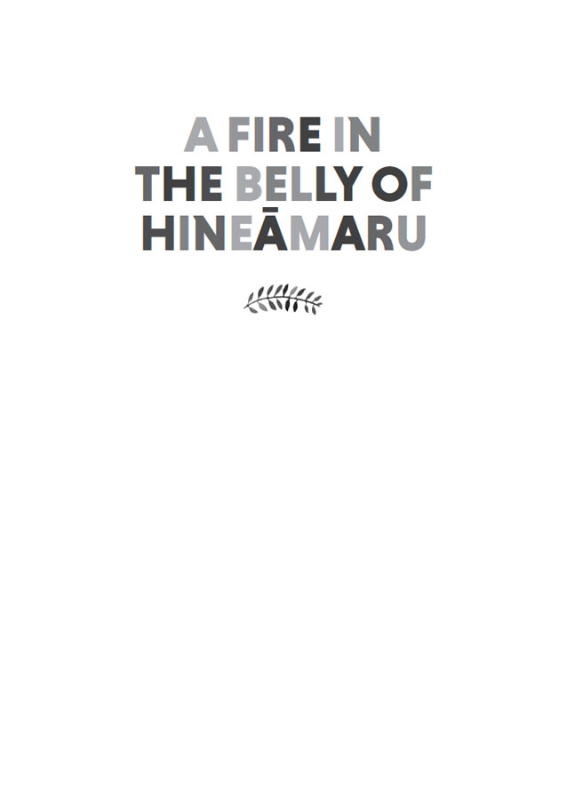 Half Title of A Fire in the Belly of Hineamaru