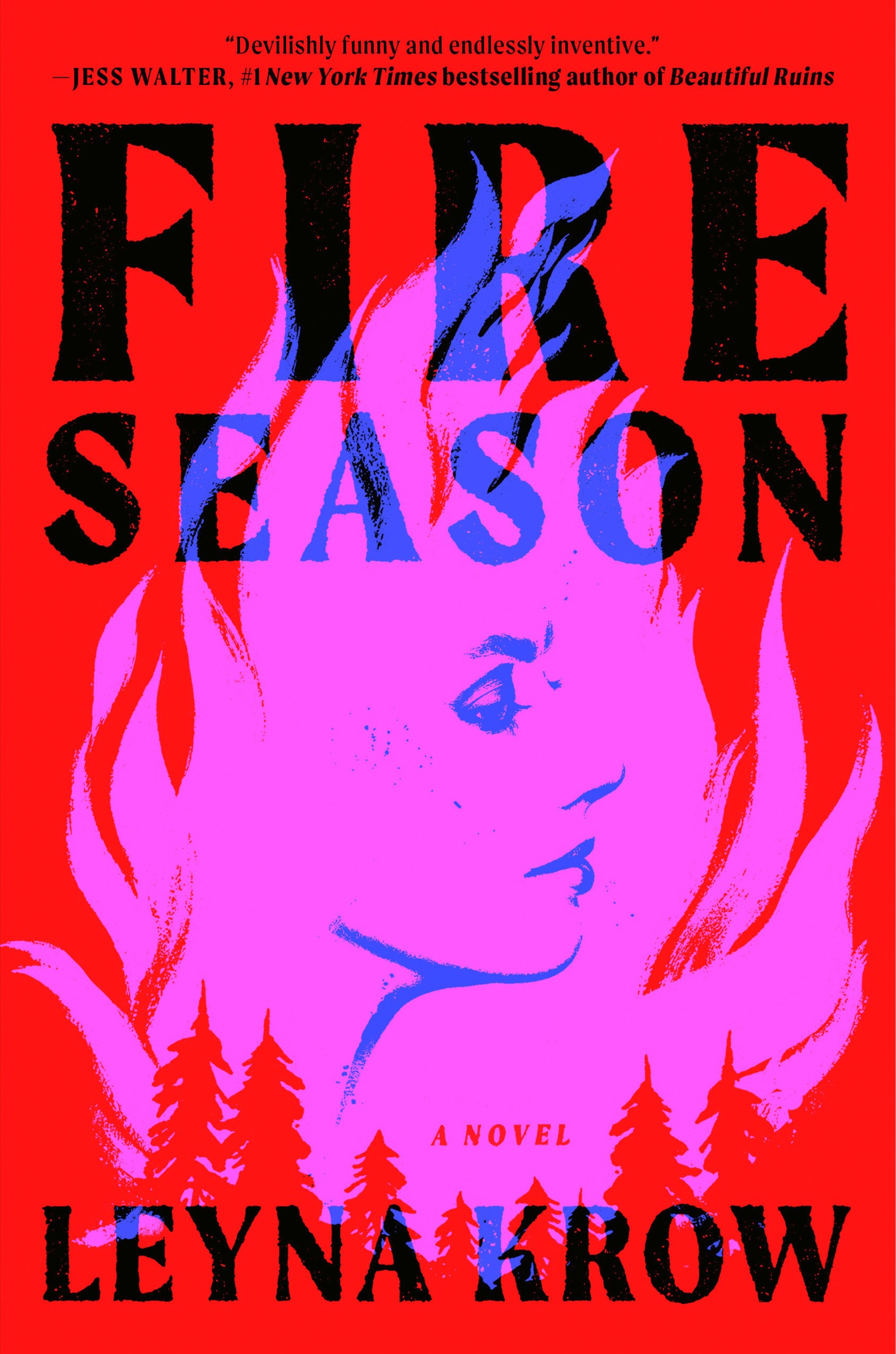 Cover for Fire Season: A Novel, Author, Leyna Krow