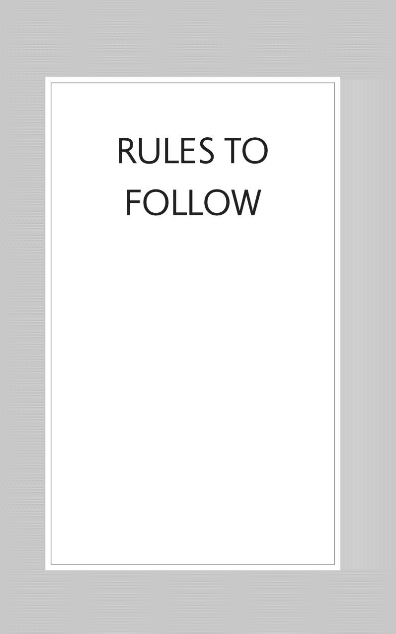 RULES TO FOLLOW